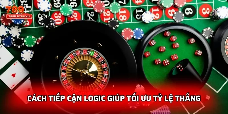 Roulette Châu Âu 789P Trò Chơi Đẳng Cấp Trong Casino Online 3 Cách tiếp cận logic giúp tối ưu tỷ lệ thắng