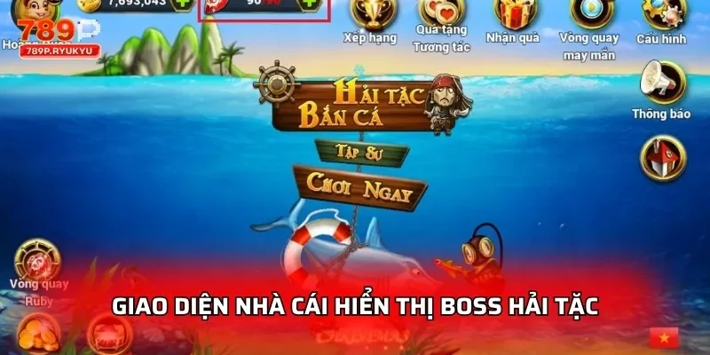 Đại Chiến Hải Tặc 789P - Chơi Thưởng Khủng 1 Giao diện nhà cái hiển thị boss Hải Tặc
