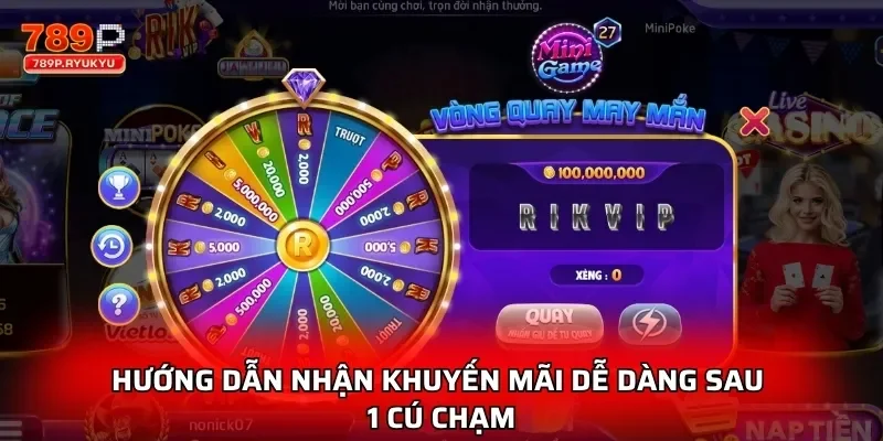 Khuyến Mãi 789P - Ưu Đãi Cực Lớn, Nhận Thưởng Cực Dễ 2 Hướng dẫn nhận khuyến mãi dễ dàng sau 1 cú chạm