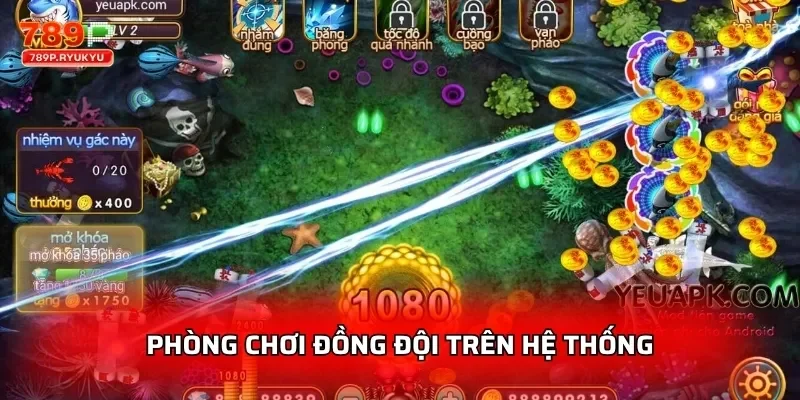 Đại Chiến Hải Tặc 789P - Chơi Thưởng Khủng 4 Phòng chơi đồng đội trên hệ thống