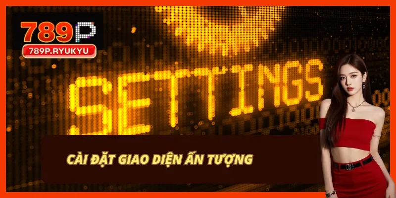 Giao diện nhà cái 789P hỗ trợ 12 ngôn ngữ và cập nhật theo mùa Giao diện nhà cái 789P hỗ trợ 12 ngôn ngữ và cập nhật theo mùa