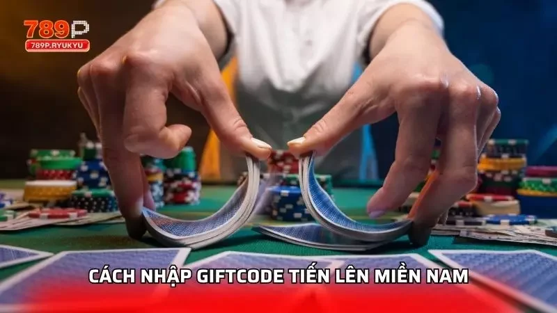 Giftcode Tiến Lên Miền Nam - Mẹo Săn Thưởng Hấp Dẫn Tại 789P 3 Hướng dẫn các thao tác cơ bản tiến hành nhập giftcode