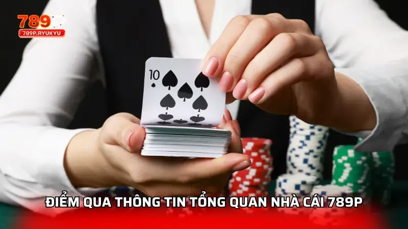 So Sánh Baccarat 789P Với Baccarat Tại Các Nhà Cái Khác 1 Cái nhìn sơ lược nhất về nhà cái đầy uy tín này