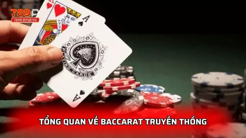 So Sánh Baccarat Trực Tuyến Vs Baccarat Truyền Thống 1 Cái nhìn tổng quan nhất về hai hình thức trải nghiệm này